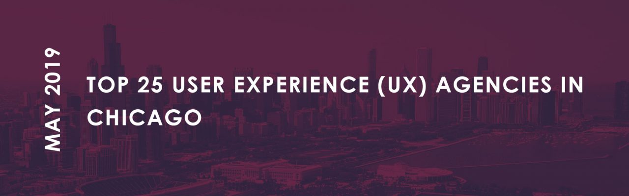 Top 25 User Experience (UX) Agencies in Chicago