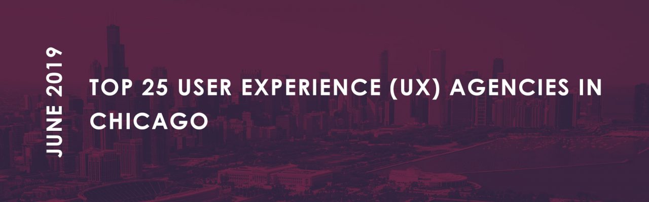 Top 25 User Experience (UX) Agencies in Chicago